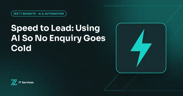 Speed to Lead: Using AI So No Enquiry Goes Cold